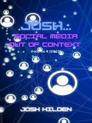 cover image of Josh, Social Media Out of Context (2023)
